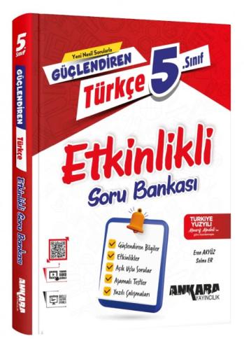 ANKARA 5. SINIF GÜÇLENDİREN TÜRKÇE ETKİNLİKLİ SORU BANKASI