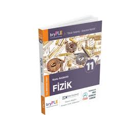 BRY 11. SINIF - FİZİK KONU ANLATIMLI