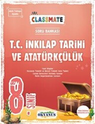 OKYANUS 8. SINIF CLASSMATE T. C. İNKILAP TARİHİ VE ATATÜRKÇÜLÜK SORU BANKASI