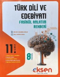 EKSEN 11. SINIF FASİKÜL ANLATIM REHBERİ / TÜRK DİLİ VE EDEBİYATI (8 FASİKÜL)