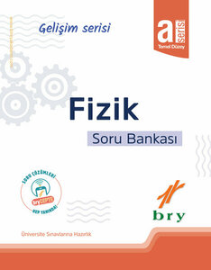 BRY GELİŞİM SERİSİ - FİZİK - SORU BANKASI - A