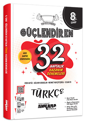 ANKARA 8. SINIF GÜÇ. 32 HAFTALIK TÜRKÇE KAZANIM DENEMEL